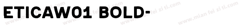 ETICAW01 BOLD字体转换